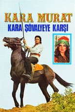 Poster for Kara Murat: Kara Şövalyeye Karşı