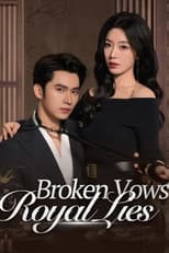 Poster for Broken Vows, Royal Lies