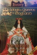 Poster for The Kings and Queens of England - The Stuarts