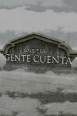 Poster for Lo Que La Gente Cuenta