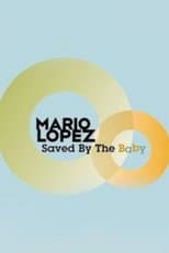 Poster for Mario Lopez: Saved By the Baby