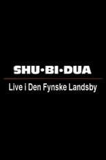 Poster for Shu-bi-dua: Live i Den Fynske Landsby
