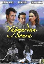 Poster for Yağmurdan Sonra