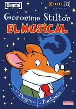Poster for Geronimo Stilton, el musical del Regne de la Fantasia