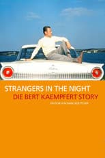 Poster for Strangers in the Night: The Bert Kaempfert Story