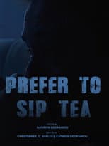 Poster for Prefer To Sip Tea