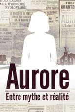 Poster for Aurore: entre mythe et réalité