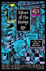 Poster for Echoes of the Grunge Age