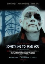 Poster for Something to Save You