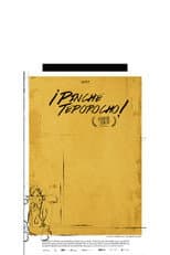 Poster for Pinche teporocho