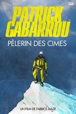 Poster for Patrick Gabarrou, Pèlerin des cimes