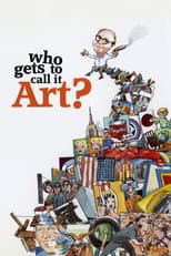 Poster for Who Gets to Call It Art?
