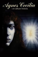 Poster for Agnes Cecilia - En sällsam historia