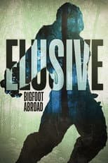 Poster for Elusive: Bigfoot Abroad