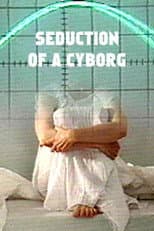 Poster for Seduction of a Cyborg