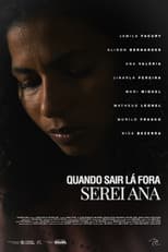 Poster for Quando sair lá fora serei Ana