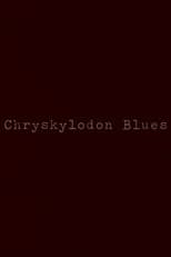 Poster for Chryskylodon Blues