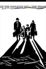 Poster for Let the Daylight into the Swamp