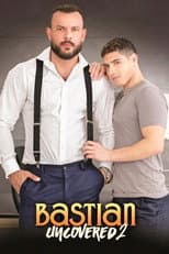 Poster for Bastian Uncovered 2