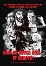 Poster for Naples Never Dies... It Shoots!