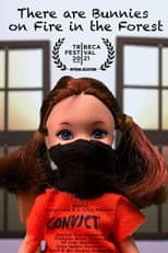 Poster for There Are Bunnies On Fire In The Forest