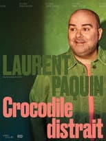 Poster for Laurent Paquin - Crocodile Distrait