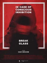 Poster for In Case of Conscious Inhibition, Break Glass