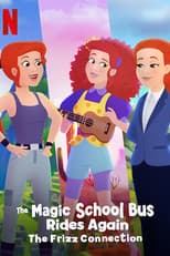 Poster for The Magic School Bus Rides Again: The Frizz Connection