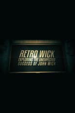 Poster for Retro Wick: Exploring the Unexpected Success of 'John Wick'