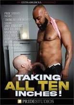 Poster for Taking All Ten Inches!
