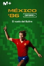 Poster for Informe Plus+. México 86 el vuelo del Buitre