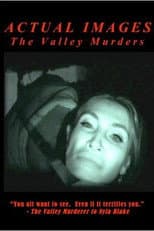 Poster for Actual Images: The Valley Murder Tapes