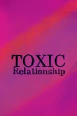 Poster for Toxic Relationships