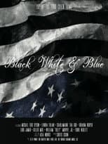 Poster for Black, White & Blue