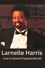 Poster for Larnelle Harris: Live In Concert Fayetteville, NC