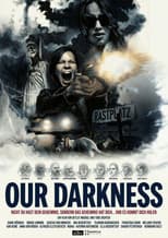 Poster for Our Darkness