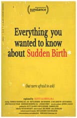 Poster for Everything You Wanted to Know About Sudden Birth (but were afraid to ask)
