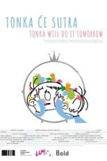 Poster for Tonka Will Do It Tomorrow