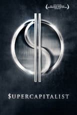 Poster for Supercapitalist
