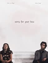Poster for Sorry for Your Loss