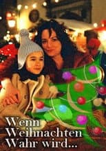 Poster for Wenn Weihnachten wahr wird