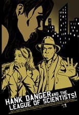 Poster for Hank Danger and the League of Scientists