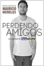 Poster for Mauricio Meirelles: Perdendo Amigos (LIVE AT ACRE)