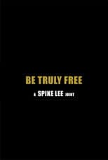 Poster for Be Truly Free