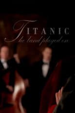 Poster for Titanic: And The Band Played On