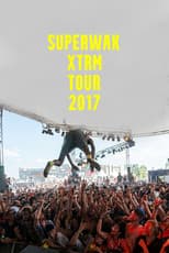 Poster for SUPERWAK XTRM TOUR 2017
