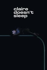 Poster for Claire Doesn't Sleep