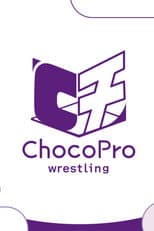 Poster for ChocoPro Wrestling