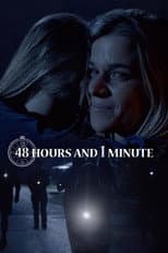 Poster for 48 Hours and 1 Minute
