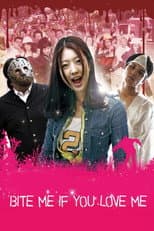 Poster for Bite Me If You Love Me